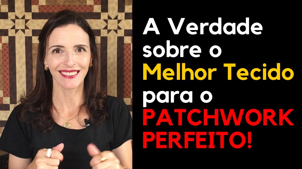A Verdade sobre o Melhor Tecido para o PATCHWORK PERFEITO