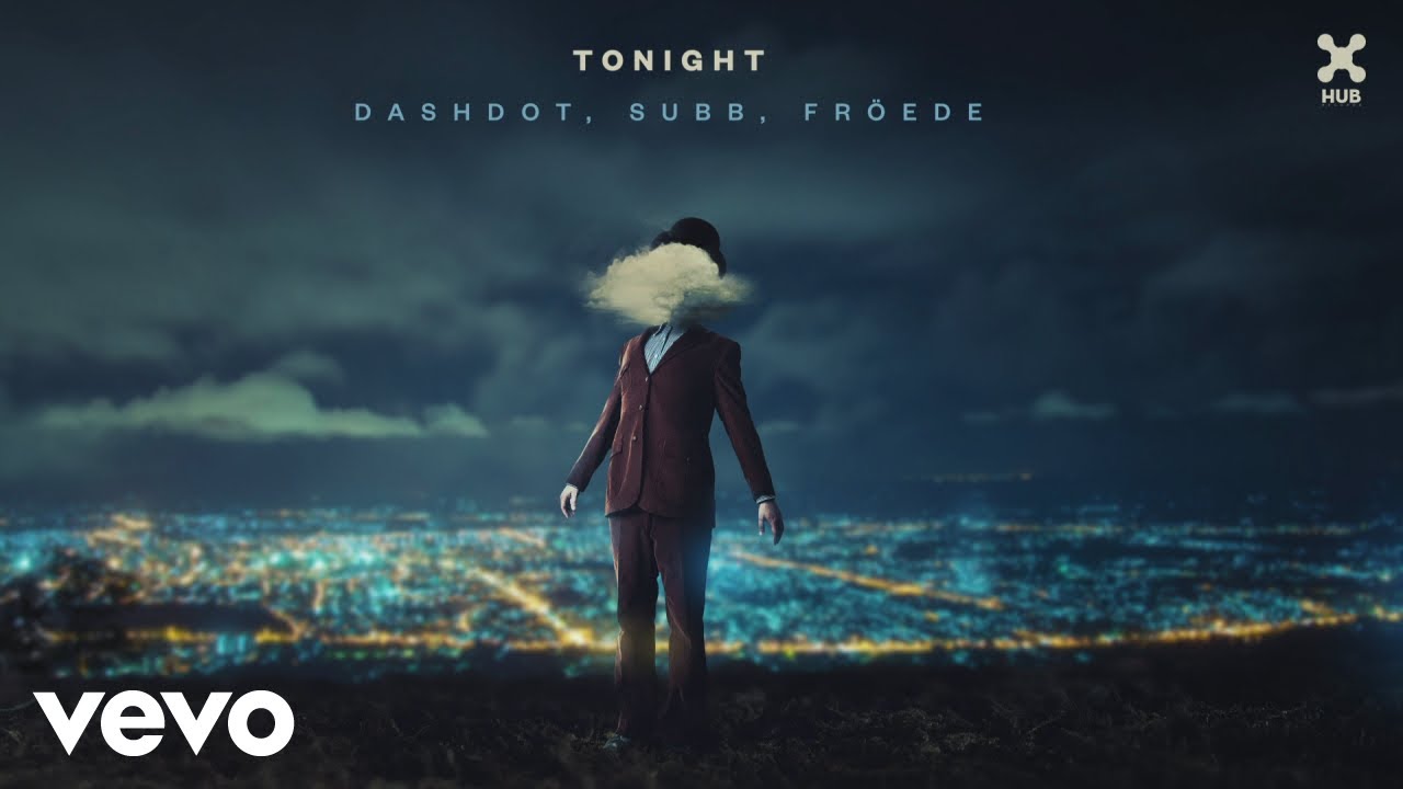 Dashdot, SUBB, Gabriel Froede - Tonight (Pseudo Video)