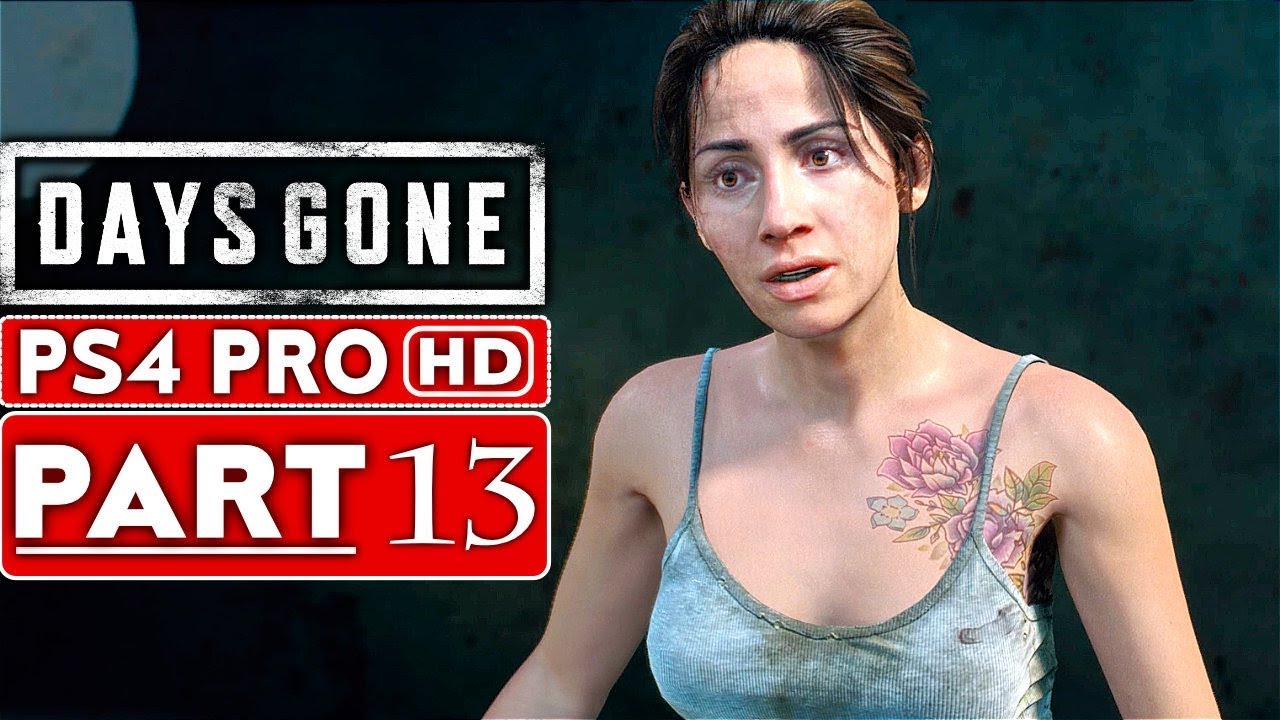 DAYS GONE Gameplay Walkthrough Part 13 [1080p HD PS4 PRO] - No Commentary