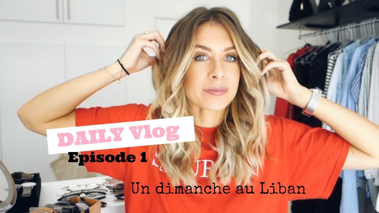 UN DIMANCHE DANS MA VIE AU LIBAN!!! #DailyVLOG