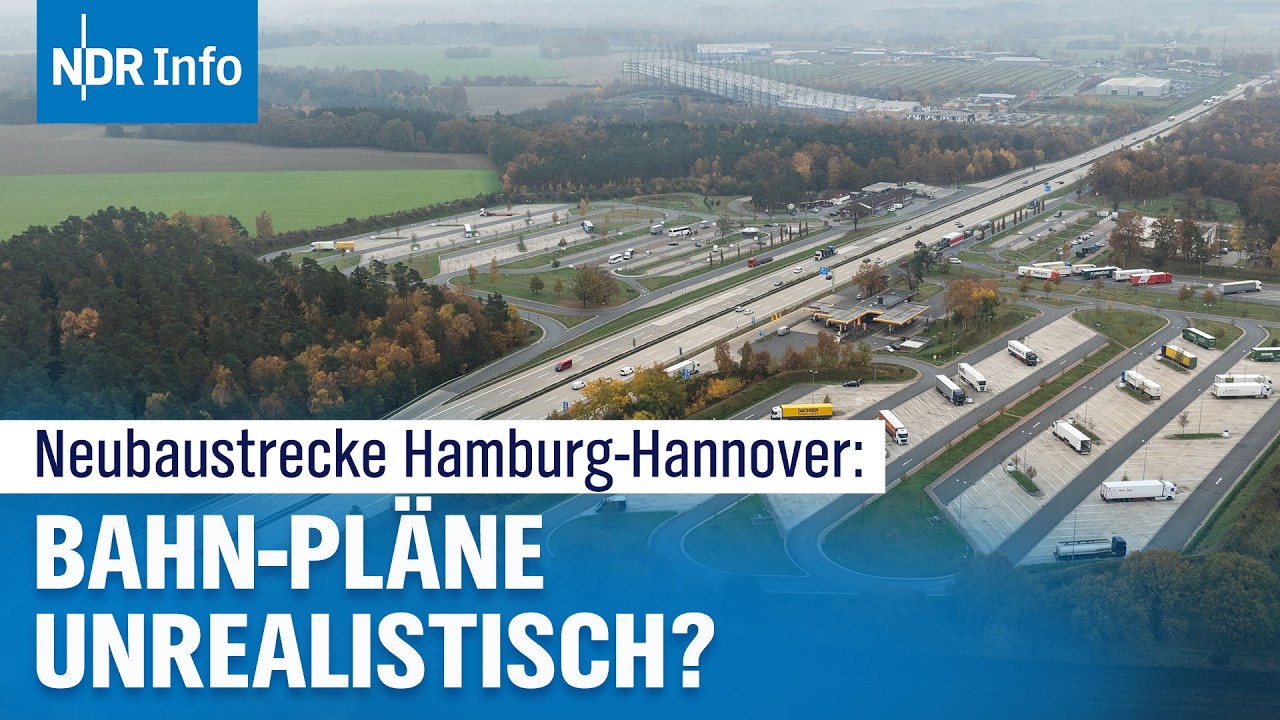 Neubaustrecke Hamburg-Hannover: DB Bau-Pläne unrealistisch? | NDR Info