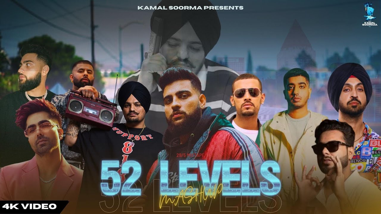 52 Levels Mashup | 295 Mixtape | Kamal Soorma | Sidhu, Karan, Diljit | Latest Punjabi Songs 2023