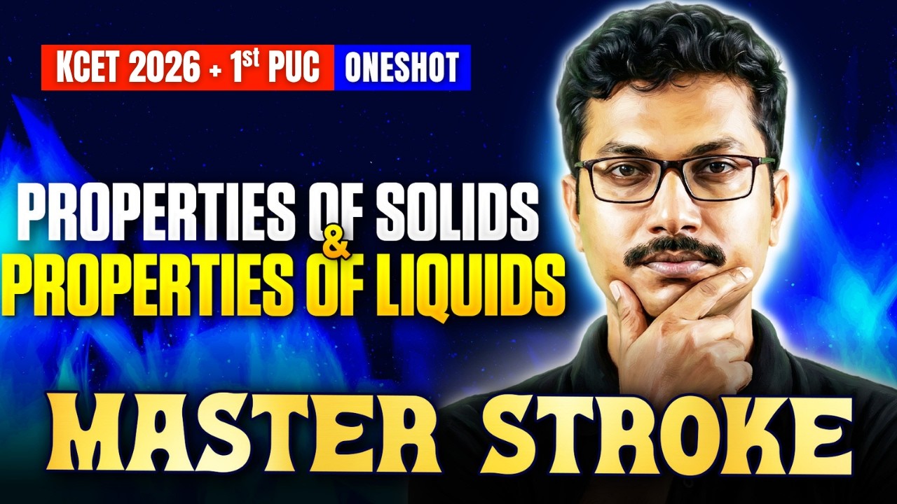 Properties of Solids and Liquids One Shot ⚡ | 1st PUC | KCET Physics | KCET 2026 Masterstroke