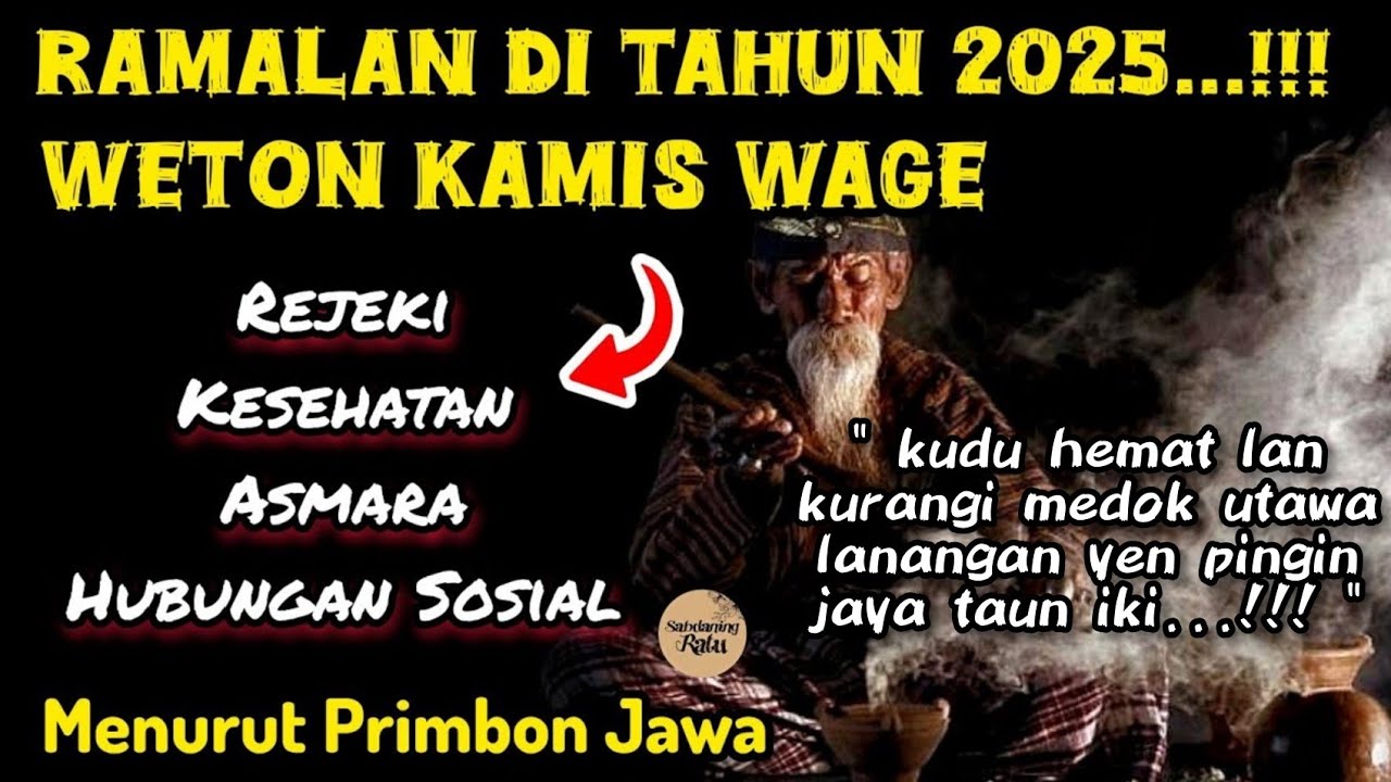 Weton Kamis Wage ditahun 2025 berdasarkan Primbon Jawa