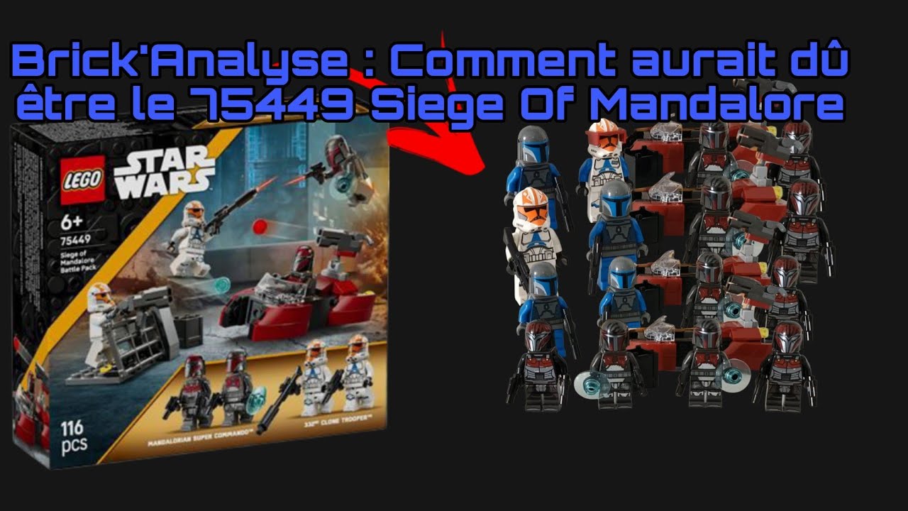 Brick'Analyse : Comment aurait dû être le 75449 Siege Of Mandalore Battlepack 