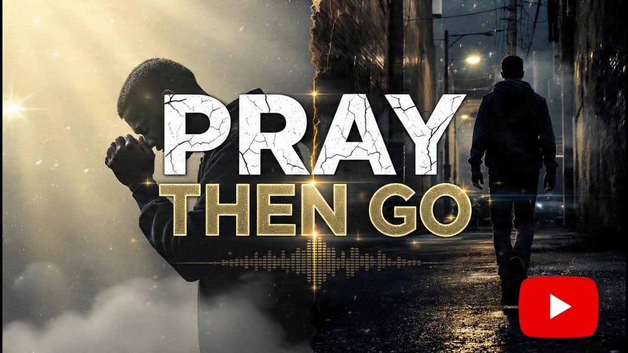 Pray Then Go | Christian Rap | Faith-Driven Gospel Hip Hop Anthem