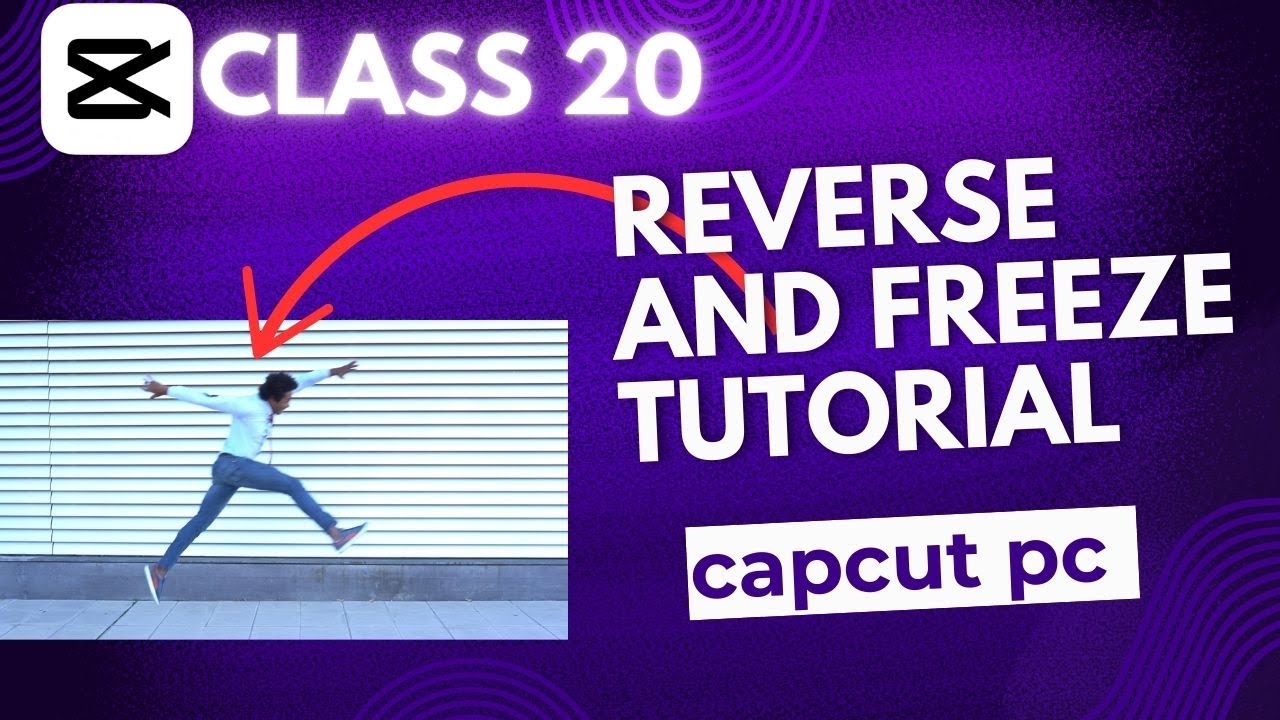 Cinamtic Reverse and freeze in capcut pc Hindi|Urdu Capcut tutorial Class 20 #capcutpc