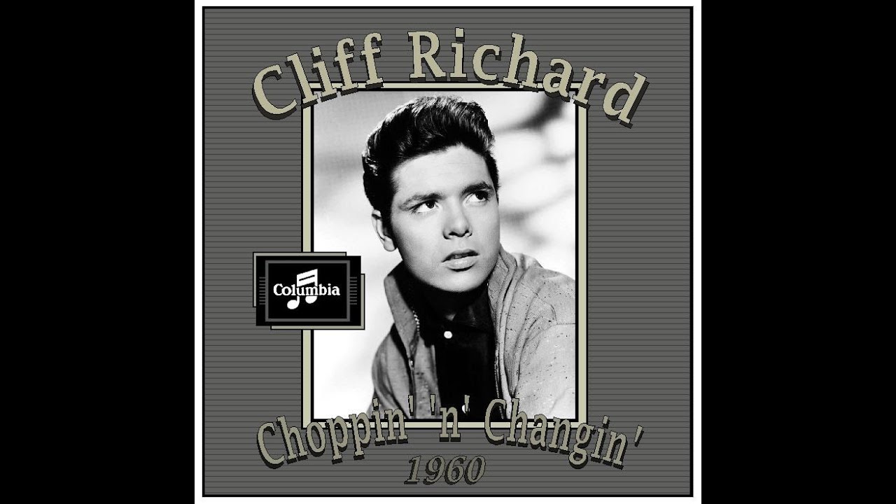 Cliff Richard  - Choppin' 'N' Changing (1960)