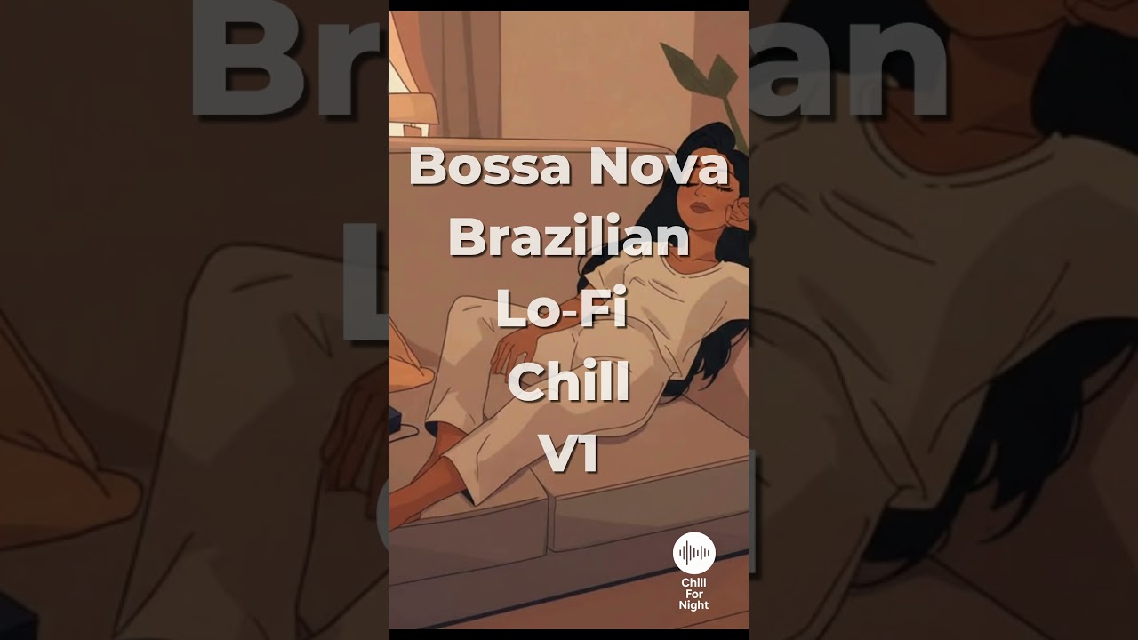 Bossa Nova Lo‑Fi  V1☀️ Relaxing Brazilian Chill | Soft Vocals for Study, Focus & Peaceful Nights