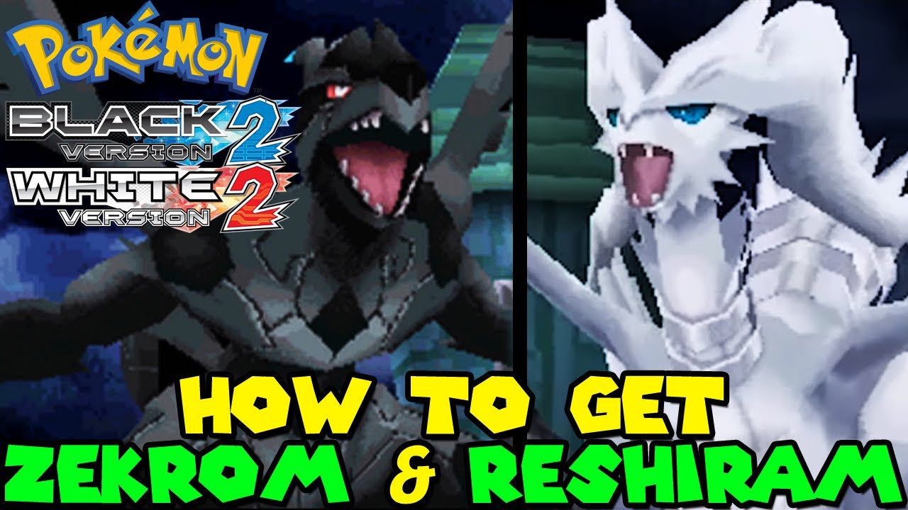 How to get Zekrom & Reshiram in Pokemon Black 2 & White 2