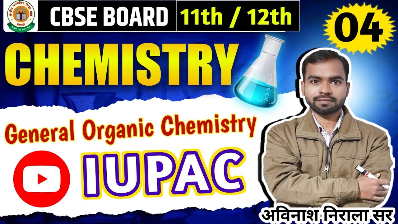 Part - 04 || IUPAC Nomenclature || CBSE XI & XII Organic Chemistry || By - Avinash Nirala Sir