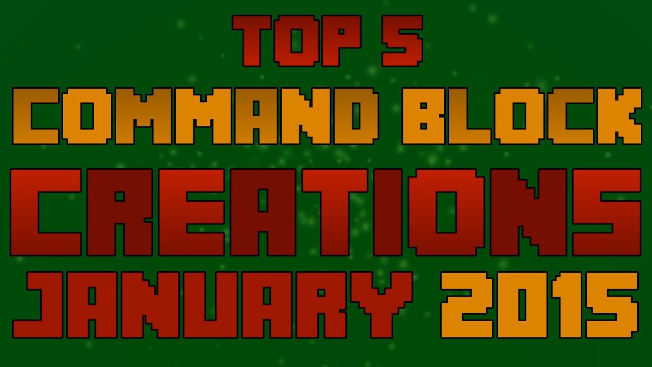 Top 5 Minecraft Command Block Creations of January 2015!