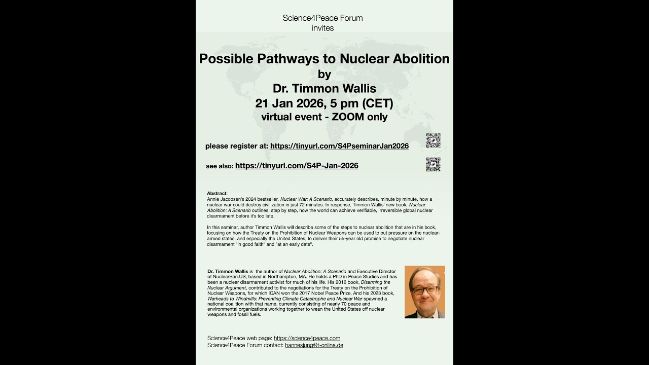 Scinece4Peace Seminar: Possible Pathways to Nuclear Abolition by Dr. Timmon Wallis