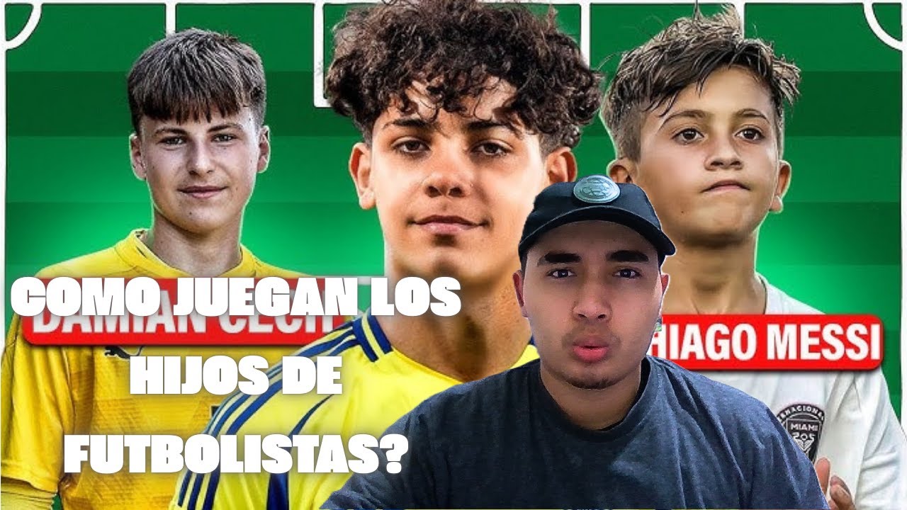 ¿COMO ESTAN LOS HIJOS DE LOS FUTBOLISTAS LEYENDAS ACTUALMENTE?