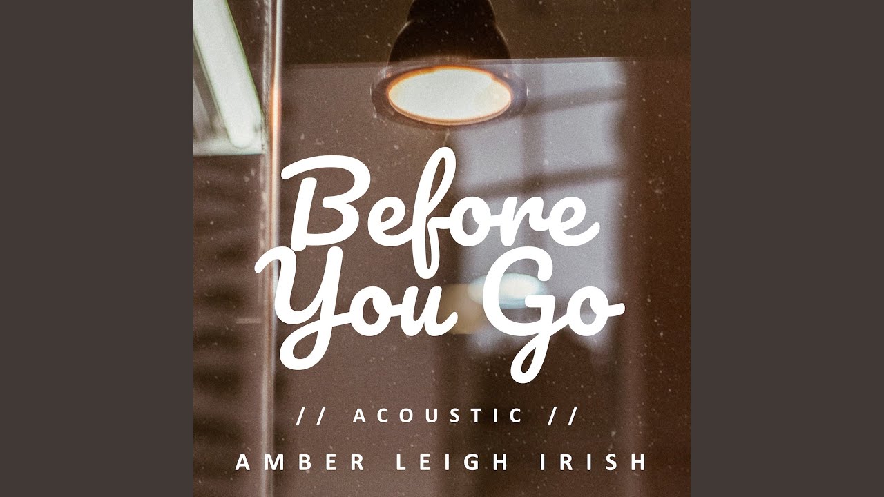 Before You Go (Acoustic)