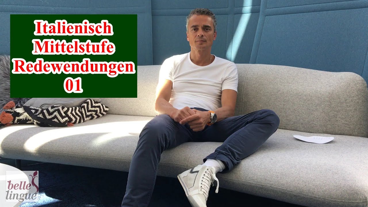 Italienisch für Fortgeschrittene I - Italienisch Redewendungen 01 - Italienisch sprechen lernen
