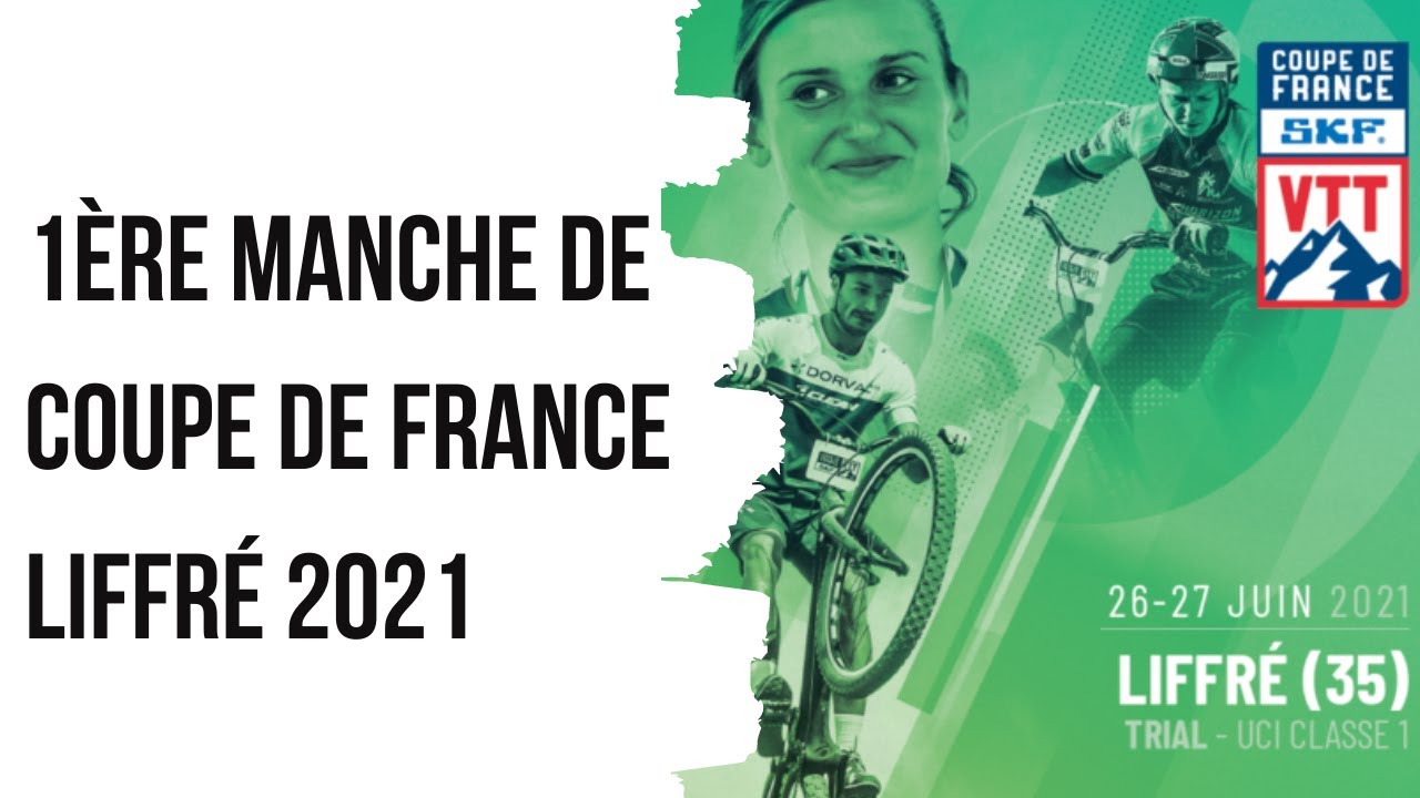 Coupe de France Bike Trial Liffr&eacute; 2021