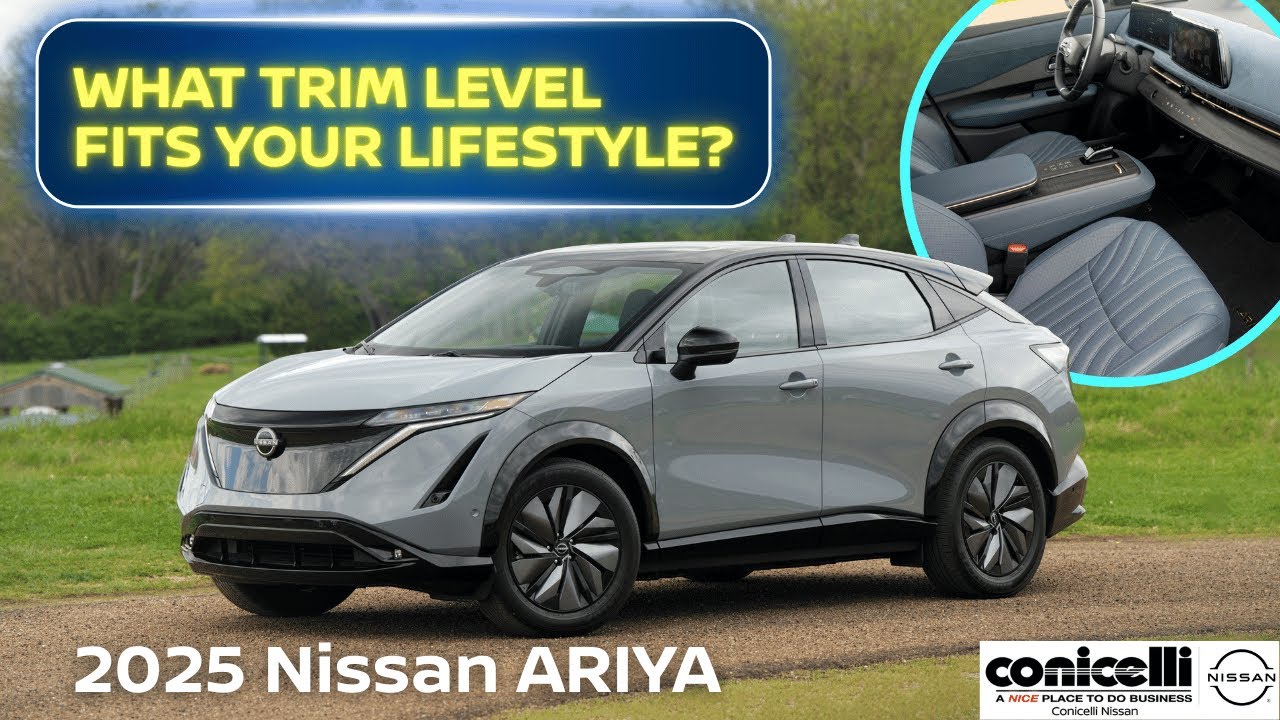 Engage, Engage+, or EVOLVE+? | Which 2025 ARIYA Is Right for You at Conicelli Nissan?