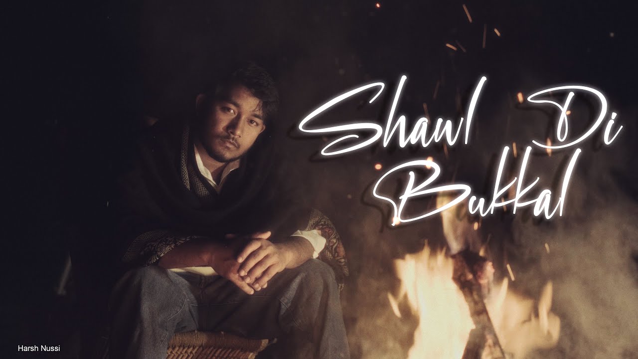 Shawl Di Bukkal | Harsh Nussi | new song 2025