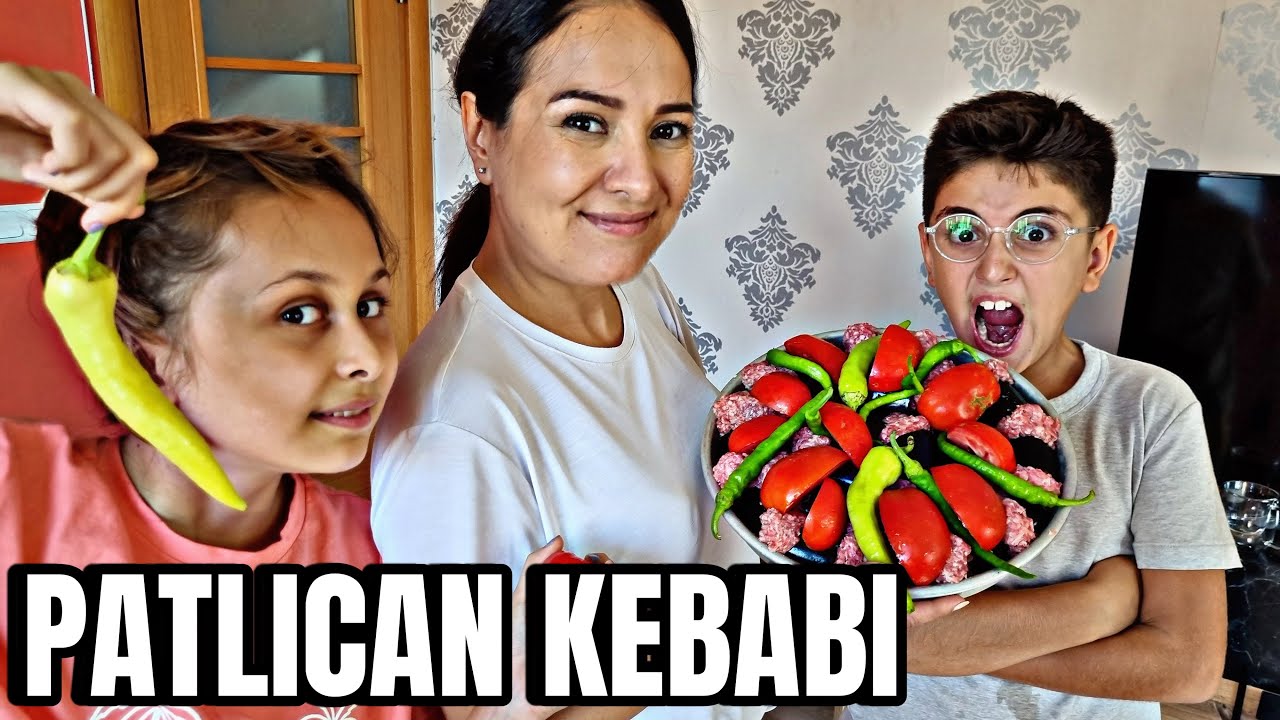 RÜYA SEDALI EFE İLE PATLICAN KEBABI YAPTIK !!