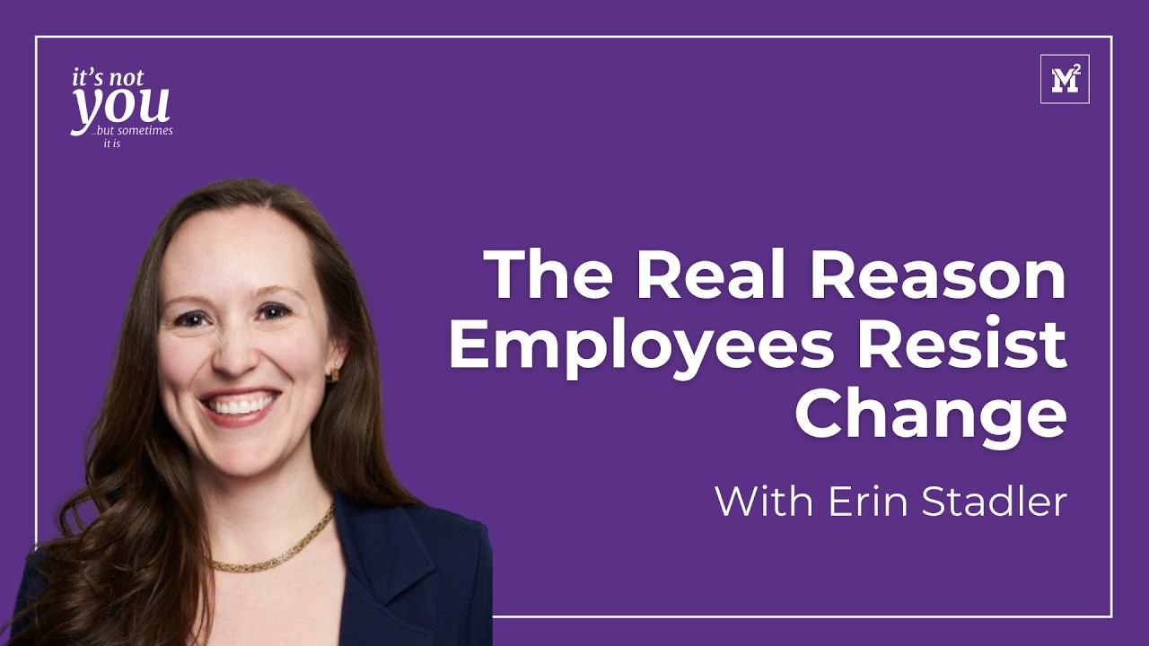 S01 E43 The Real Reason Employees Resist Change | With Erin Stadler