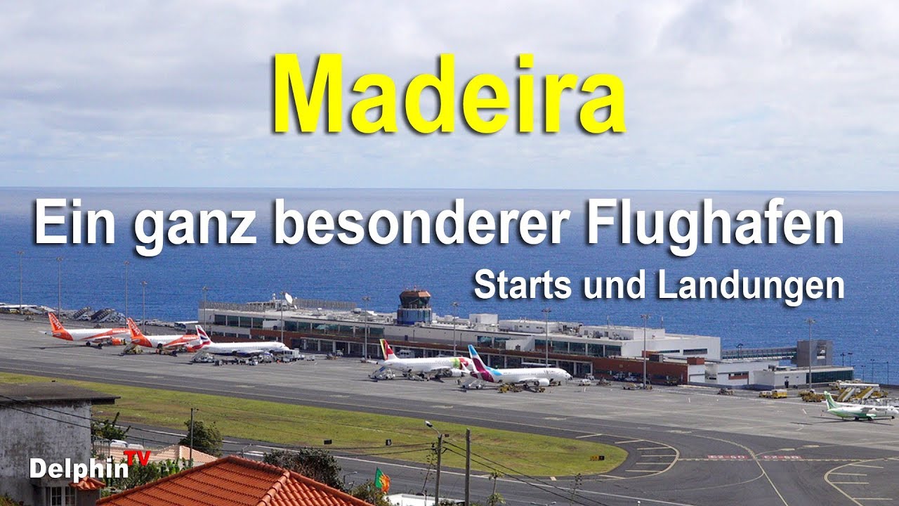Flughafen Madeira - Ein mega besonderer Flughafen - Start und Landung Flugzeug - von außen und innen