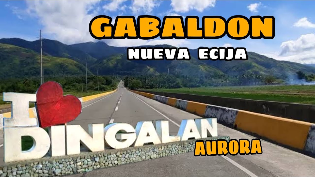 MANILA TO DINGALAN  / ROAD TRIP TO / GABALDON / NUEVA ECIJA / DINGALAN, AURORA /