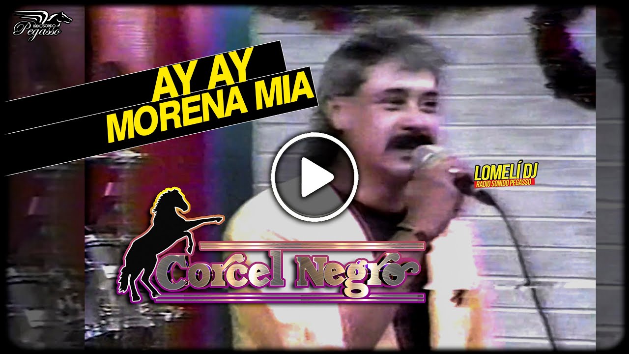 1989 - Corcel Negro - Ay Ay Morena Mia - de Pegasso - Juan Antonio -