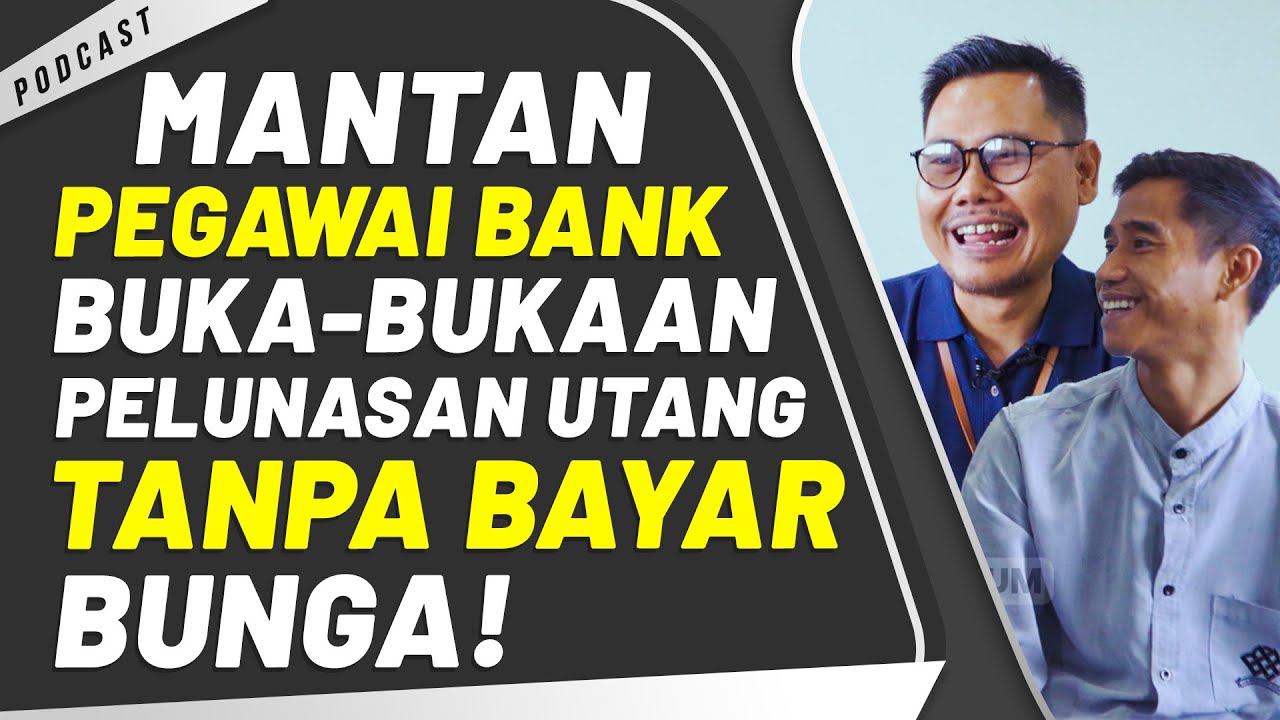 TERUNGKAP! MANTAN PEGAWAI BANK BAGIKAN CARA LUNAS hUTANG DENGAN PENGHAPUSAN BUNGA!
