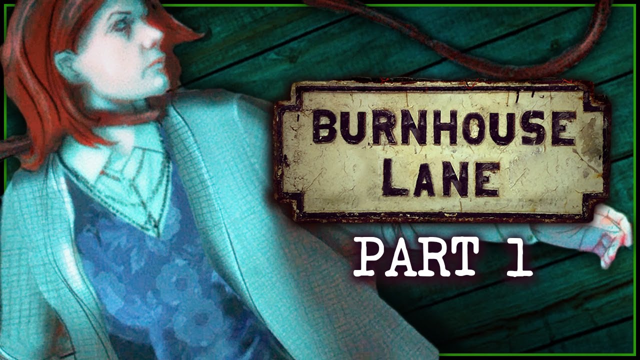 Don't Let The Cats In - Let's Play Burnhouse Lane Blind Part 1 [Chapter 1]