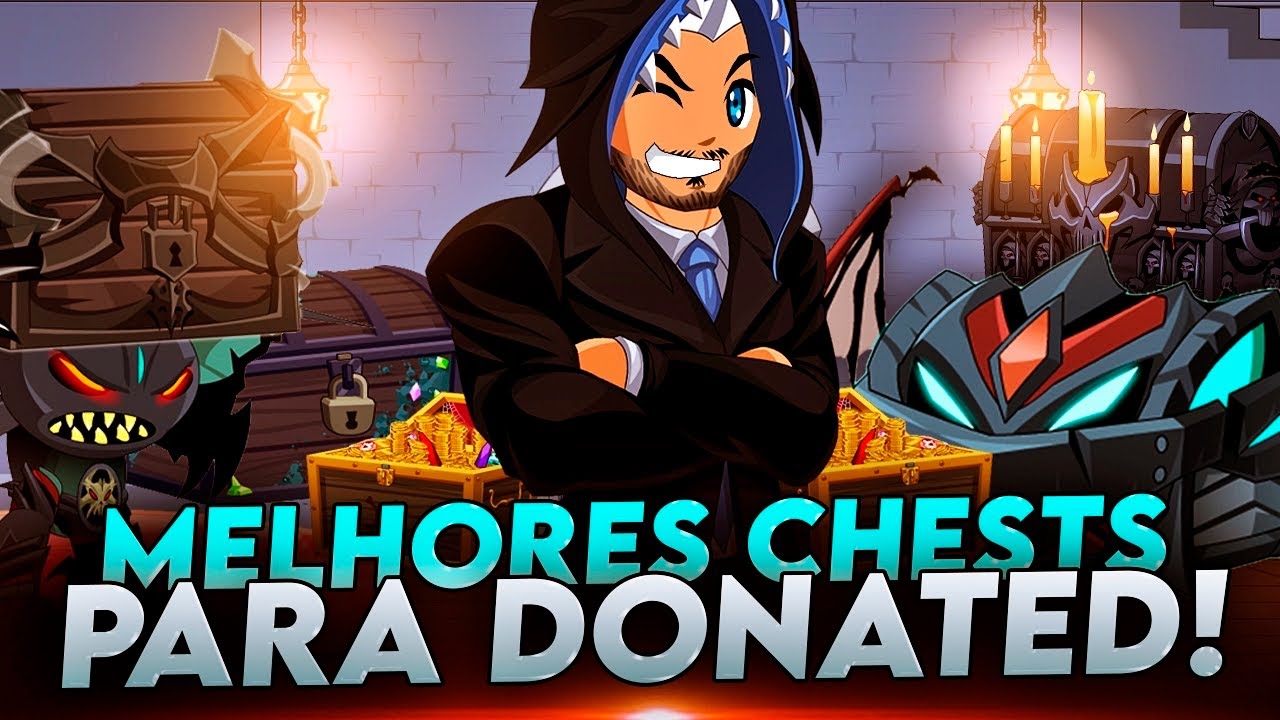 AQW - OS MELHORES CHEST’S PARA DONATAR