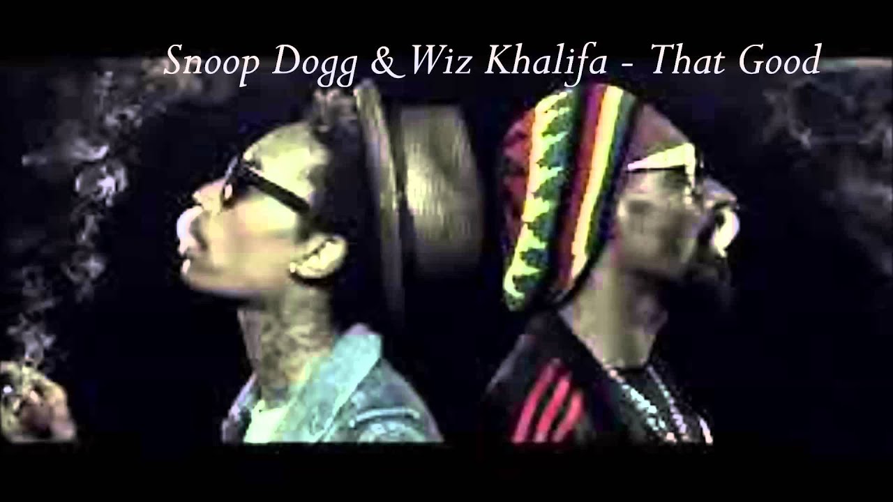 Snoop Dogg & Wiz Khalifa - That Good (Slowed)