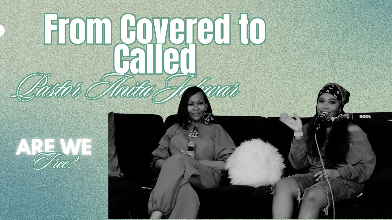 Are We Free | From Covered to Called -ep.13