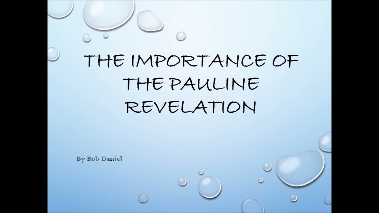 THE IMPORTANCE OF THE PAULINE REVELATION