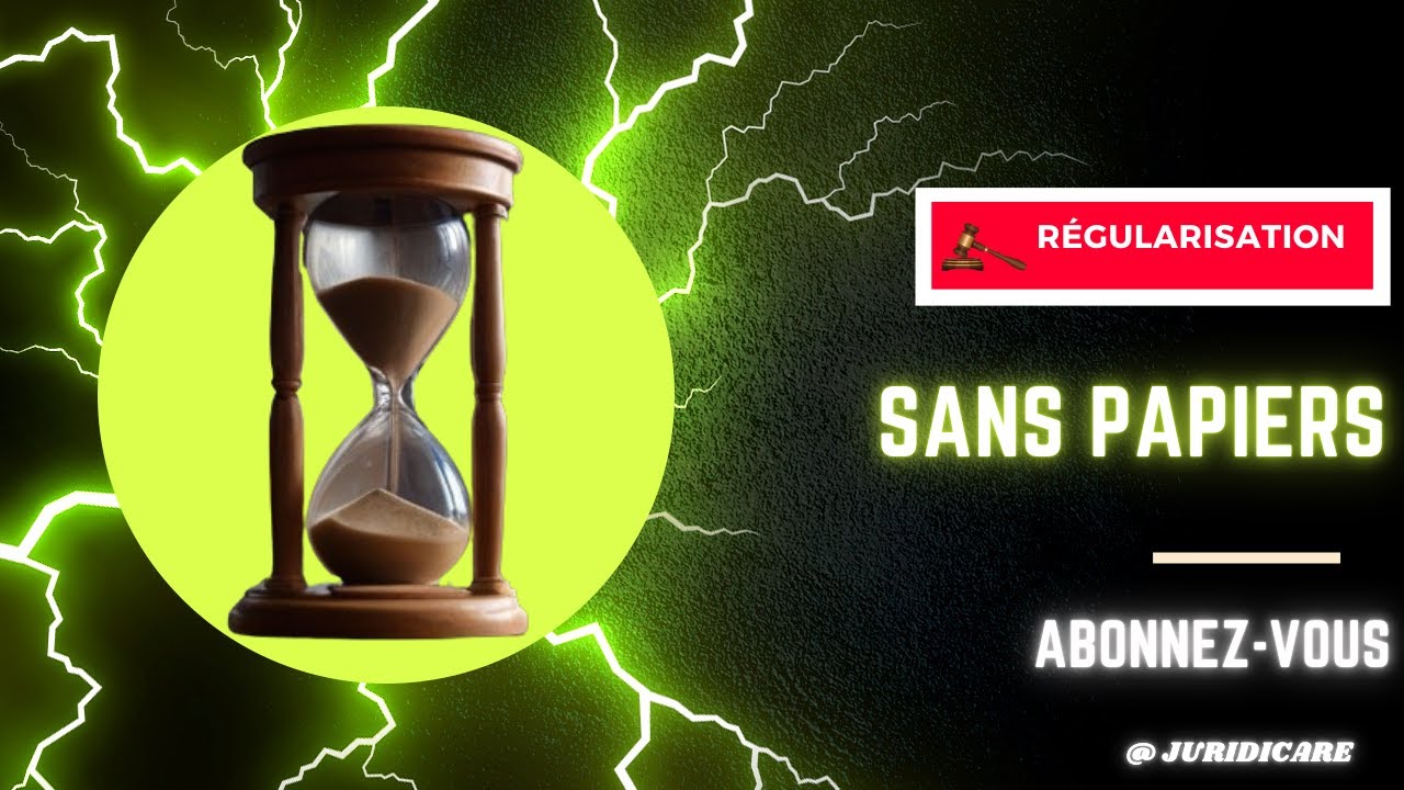 Sans papiers en France: Comment régulariser sa situation en 2024
