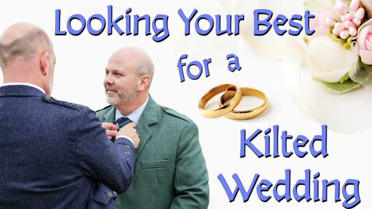 Kilted groom? How NOT to Screw Up Your Scottish Wedding Outfit