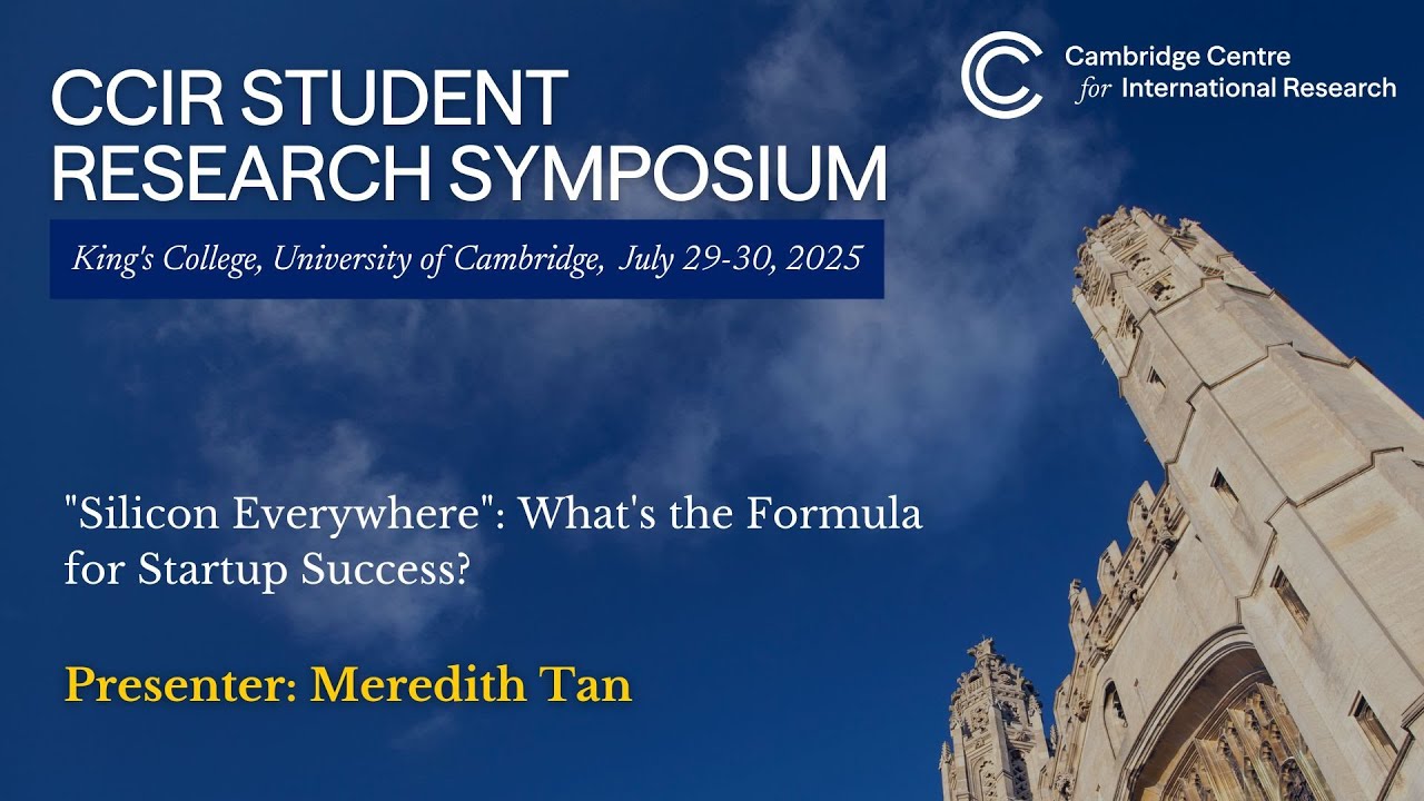 CCIR Student Research Symposium 2025 - Meridith Tan: What's the Formula for Startup Success?