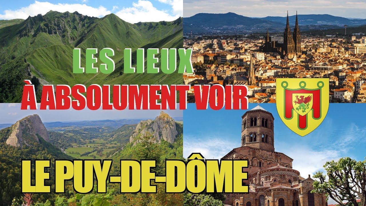 Les lieux à absolument voir : Le Puy-de-Dôme (63)