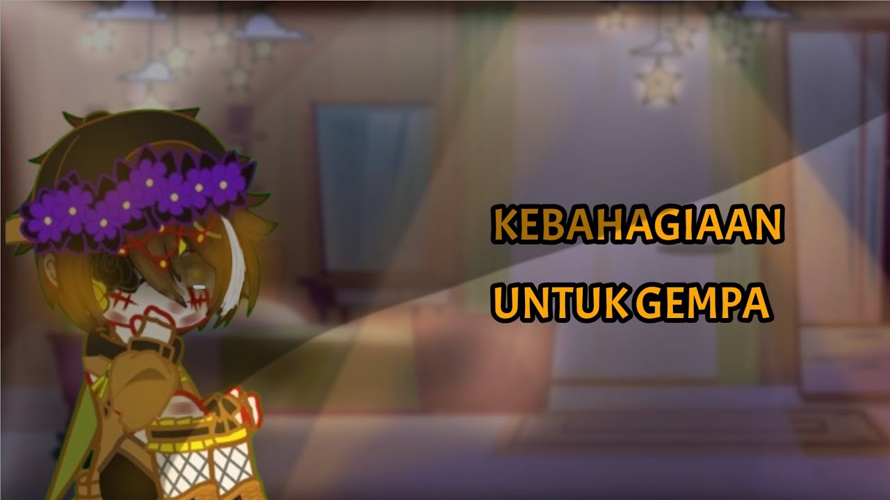 •kebahagiaan untuk gempa• (part 4)| •gcmm all elementa• |just au| not ship| #gachaclub #gachatoboy