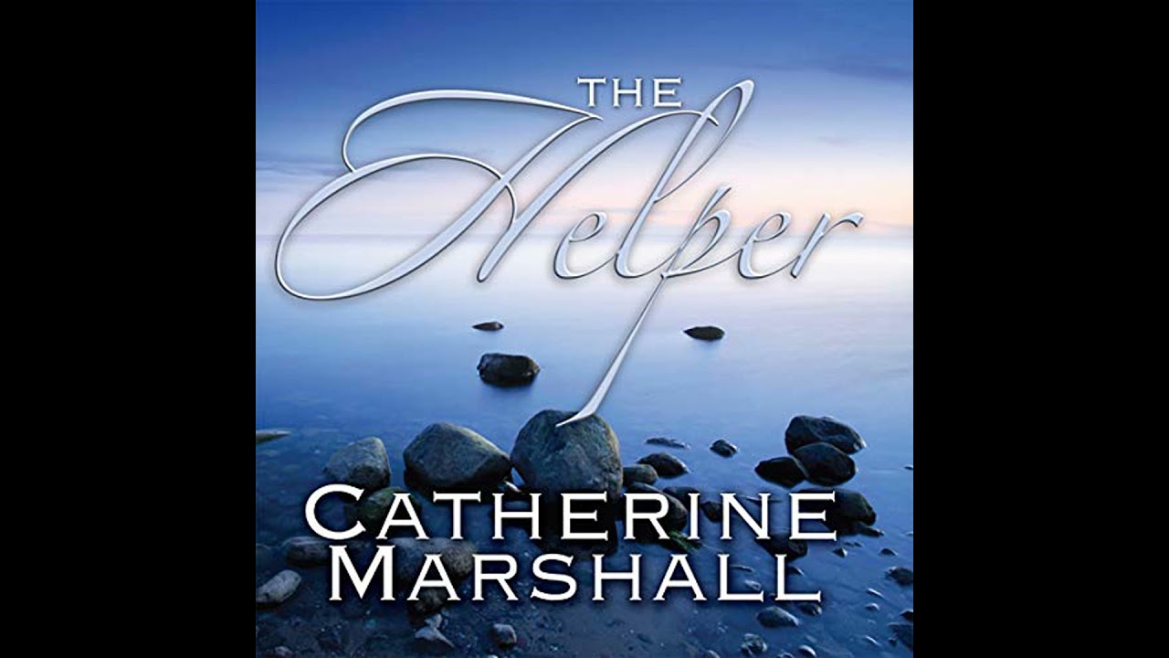 Helper by Catherine Marshall | Full Audiobook