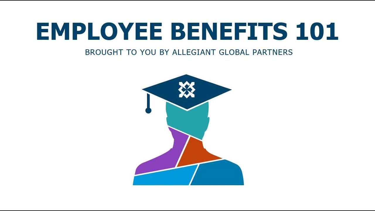 Employee Benefits 101:  Week 1