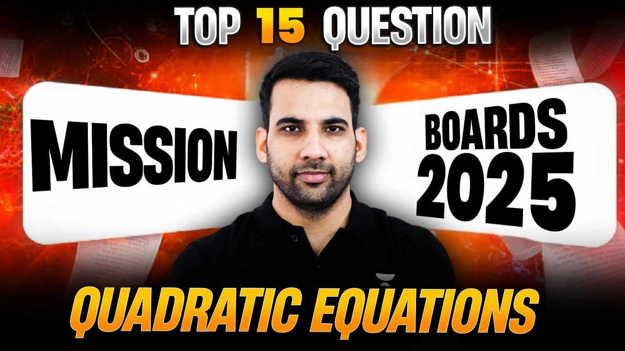 Quadratic Equations Class 10 Math | 15 Most Expected Questions | @10thTitansbyUnacademy