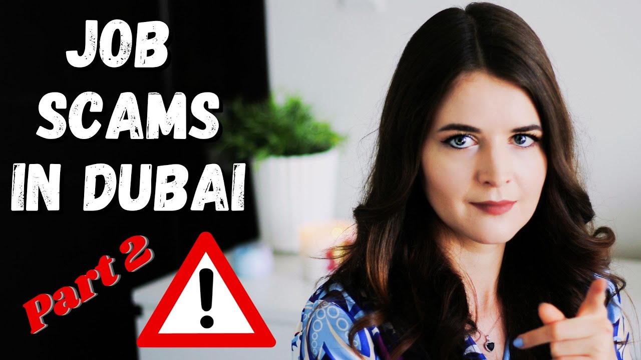 EMPLOYED IN DUBAI ? TIPS ON HOW TO PROTECT YOURSELF | JOB SCAMS IN THE UAE
