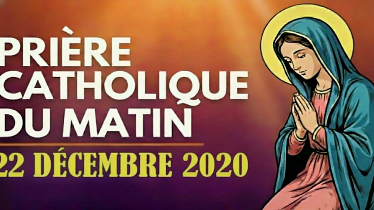 Prière catholique du matin – 22 décembre 2025 | Accueillir ce jour avec espérance