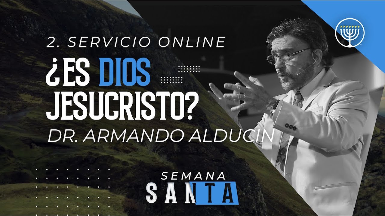¿ES DIOS JESUCRISTO? | Dr. Armando Alducin | VNPEM Norte