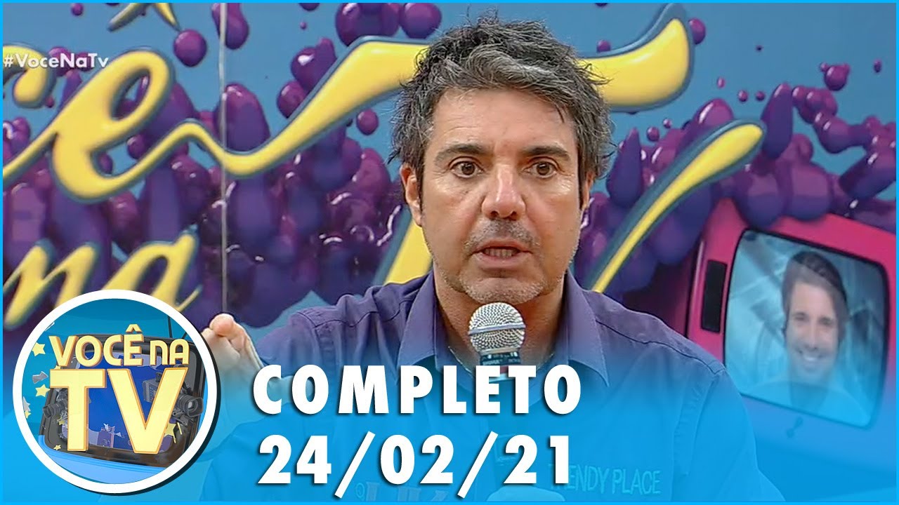 Você na TV (24/02/21) | Completo