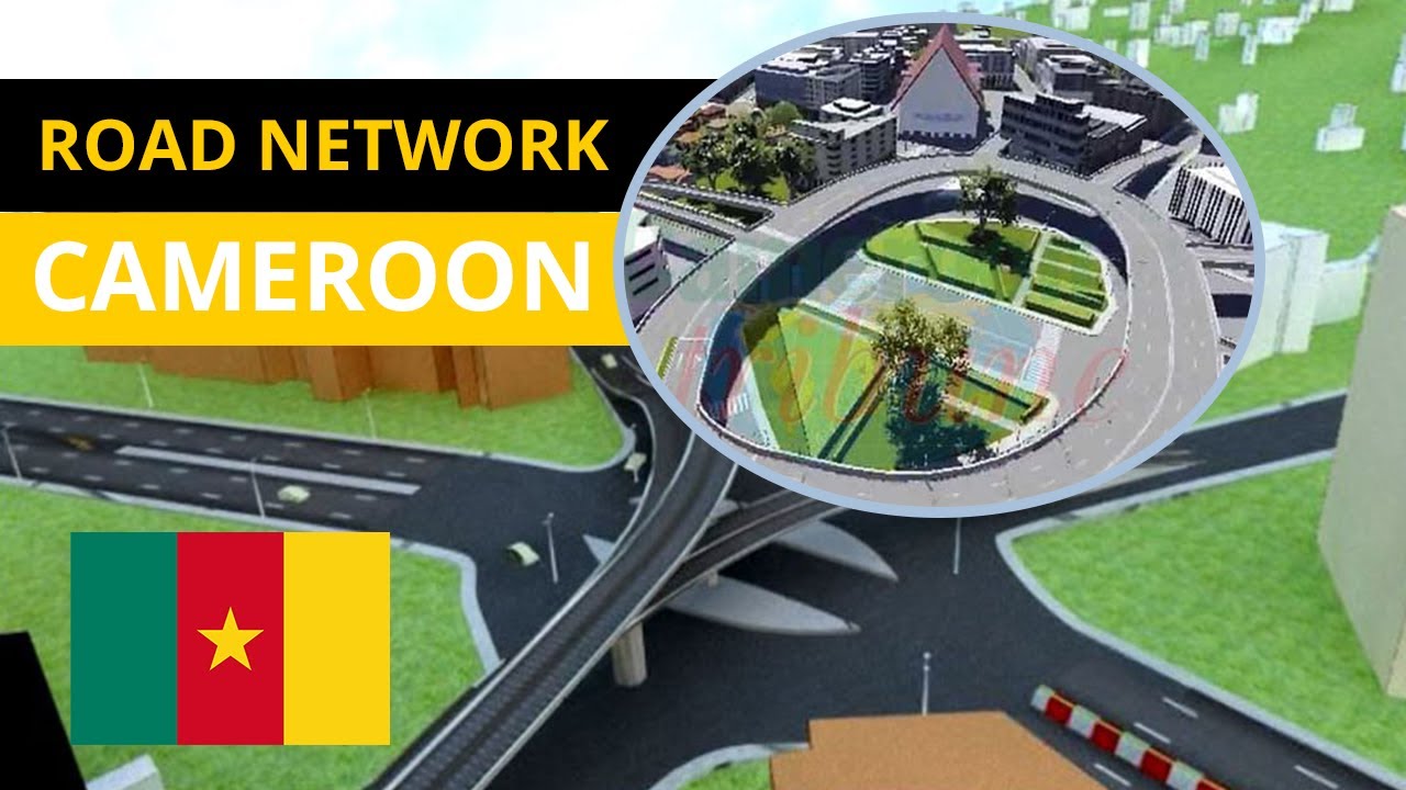 Cameroon's Road Networks: Major National Highways | Route Nationale Majeure du Cameroun