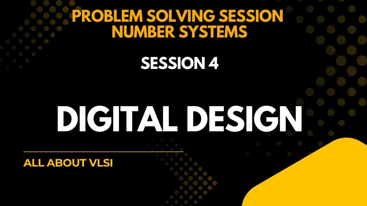 Problem solving session on number systems || Design and verification full course || All about VLSI||