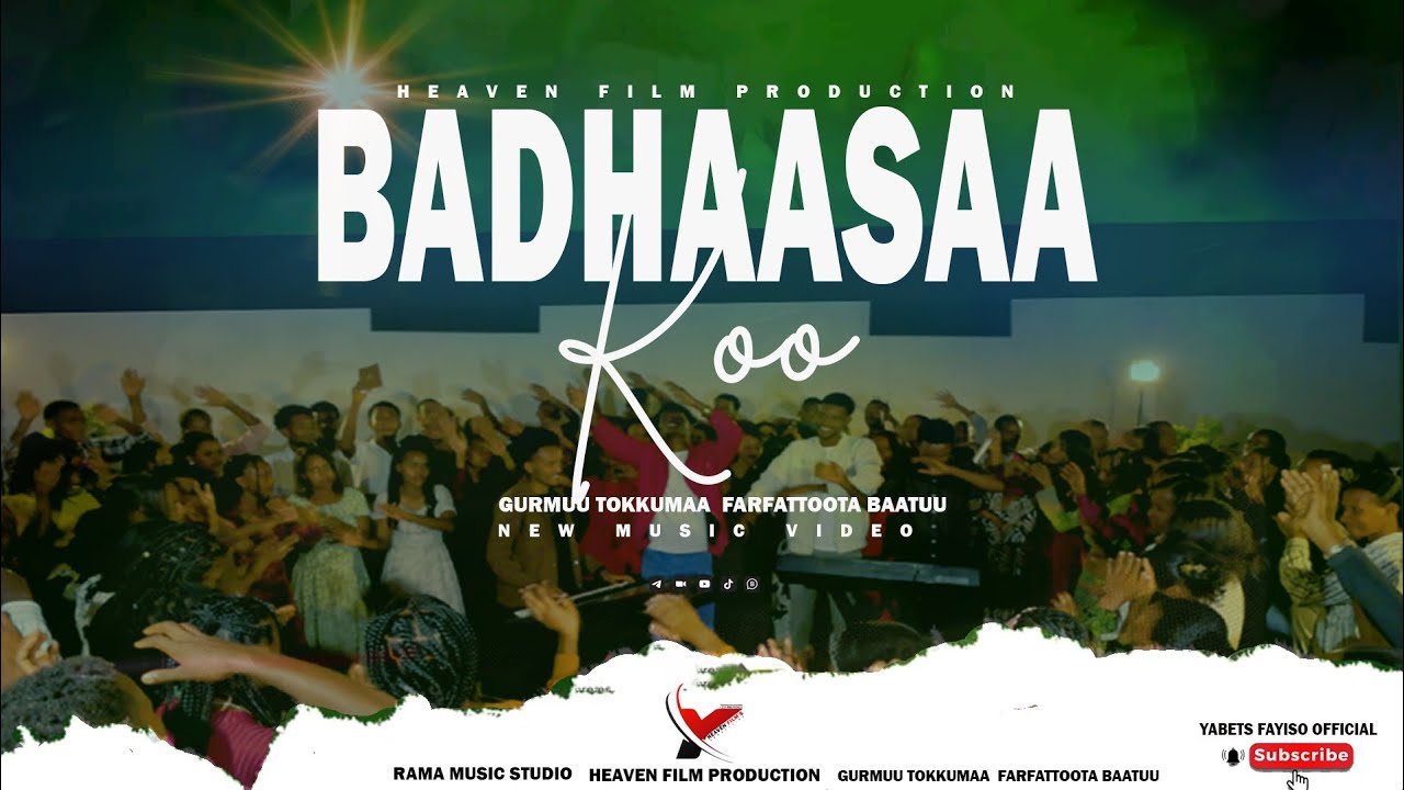 BADHAASAA KOO || GURMUU TOKKUUMAA BAATUU NEW AFAAN OROMOO SONG 2018/2025