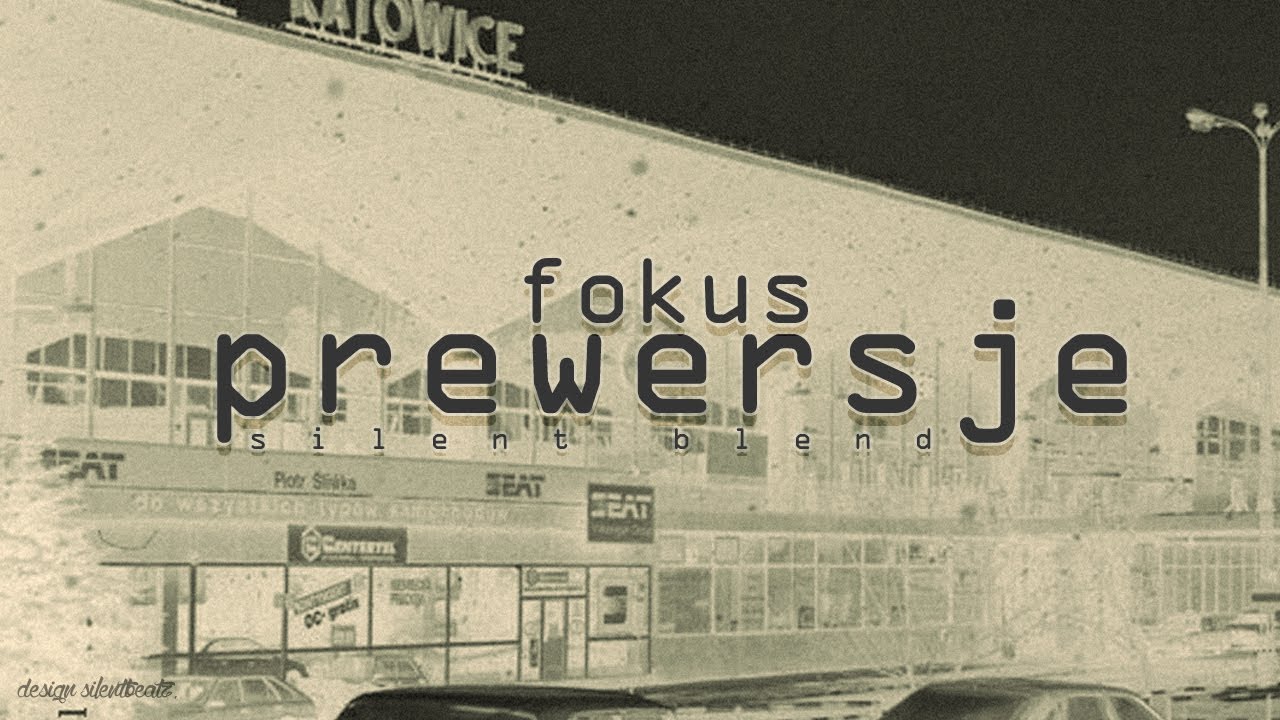 Fokus - Prewersje (SILENT Blend)